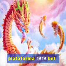 plataforma 1919 bet